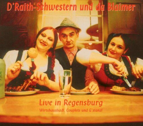 D'Raith Schwestern & Blaimer - Live in Regensburg - Preis vom 11.10.2026 03:10:56 h