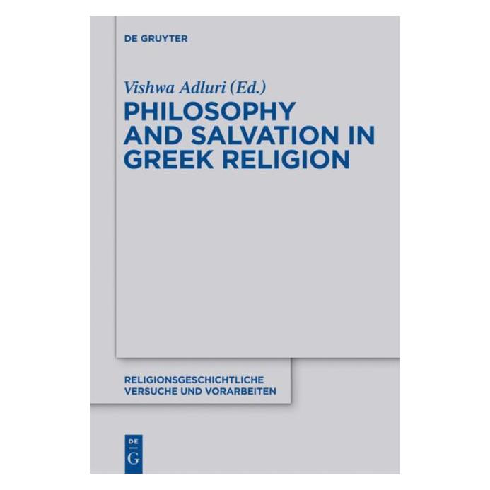 De Gruyter Philosophy and Salvation in Greek Relig (Englisch, Hardcover, Vishwa Adluri) (67763194)
