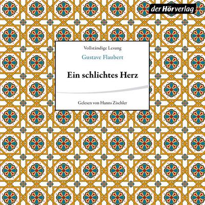 Ein schlichtes Herz - Gustave Flaubert, Audio, 9783844522549