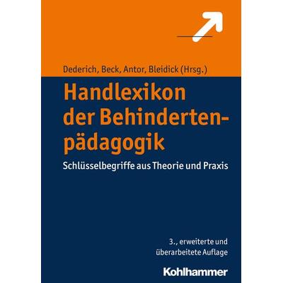 Handlexikon der Behindertenpädagogik, Gebundene Ausgabe von , Kohlhammer, 978-3-17-029932-0