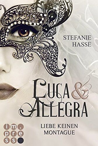 Stefanie Hasse - Liebe keinen Montague (Luca & Allegra 1) - Preis vom 09.10.2026 07:28:09 h