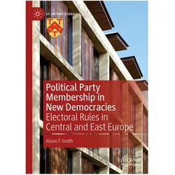 Political Party Membership in New Democracies, Fachbücher von Alison F. Smith