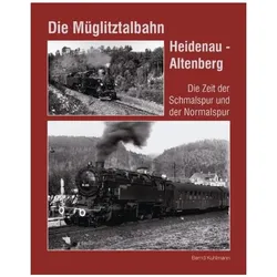 Die Müglitztalbahn Heidenau - Altenberg, Ratgeber von Bernd Kuhlmann