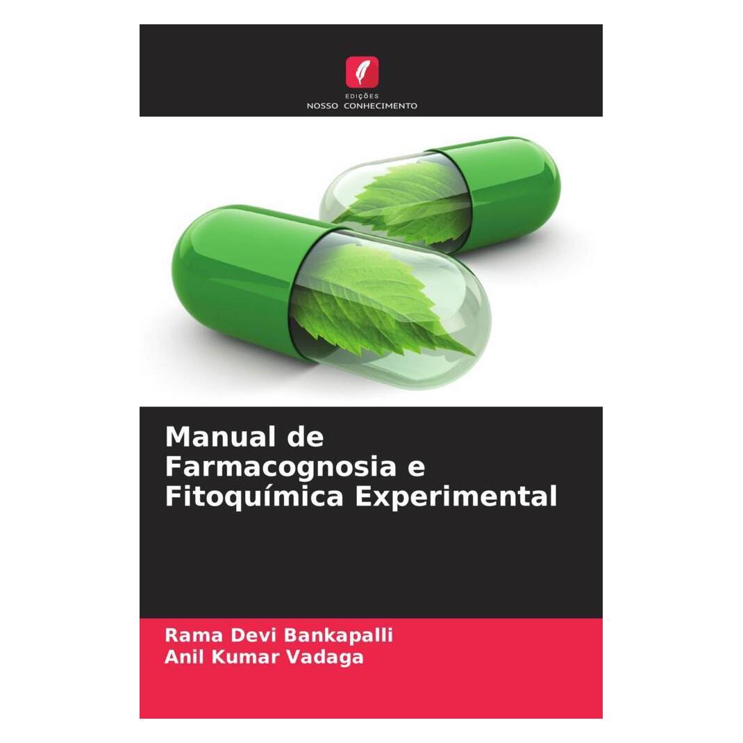 Edicoes Nosso Conhecimento Manual de Farmacognosia e Fitoquímica Experimental (Softcover, Anil Kumar Vadaga, Rama Devi Bankapalli) (56235034)