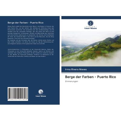 Berge der Farben - Puerto Rico, Taschenbuch von Irma Rivera Nieves, Verlag Unser Wissen, 978-620-2-94180-8