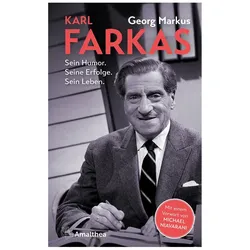 Karl Farkas, Biografien von Georg Markus