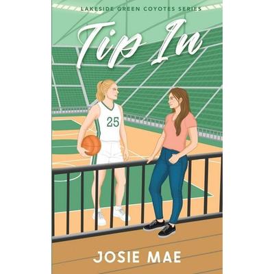 Tip In, Taschenbuch von Josie Mae, Honky Tonk Angels Publishing
