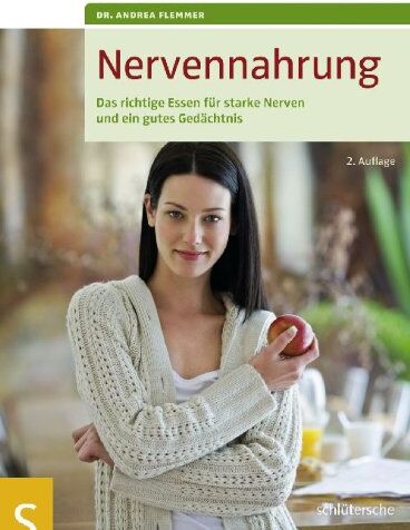 Flemmer, Dr. Andrea - Nervennahrung: Das richtige Essen für starke Nerven und ein gutes Gedächtnis - Preis vom 13.10.2026 11:25:28 h