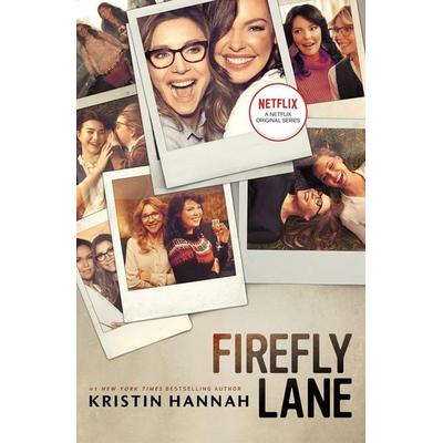 Firefly Lane, Taschenbuch von Kristin Hannah, St. Martin's Publishing Group