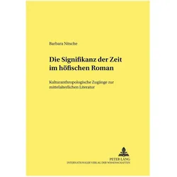 Die Signifikanz der Zeit im höfischen Roman, Fachbücher von Barbara Nitsche