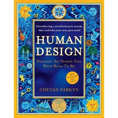 Human Design, Taschenbuch von Chetan Parkyn, HarperCollins, 978-0-00-728124-4