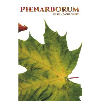 Phenarborum, Taschenbuch von Ursula Wohlfahrt, BoD – Books on Demand, 978-3-7481-7168-3