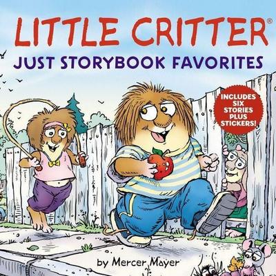 Little Critter: Just Storybook Favorites, Gebundene Ausgabe von Mercer Mayer, HarperCollins, 978-0-06-293161-0