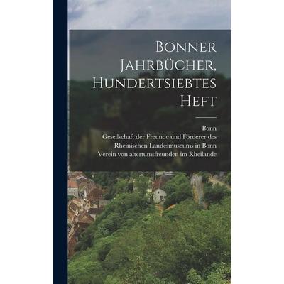Bonner Jahrbücher, Hundertsiebtes Heft, Gebundene Ausgabe von , Legare Street Press, 978-1-01-880277-0