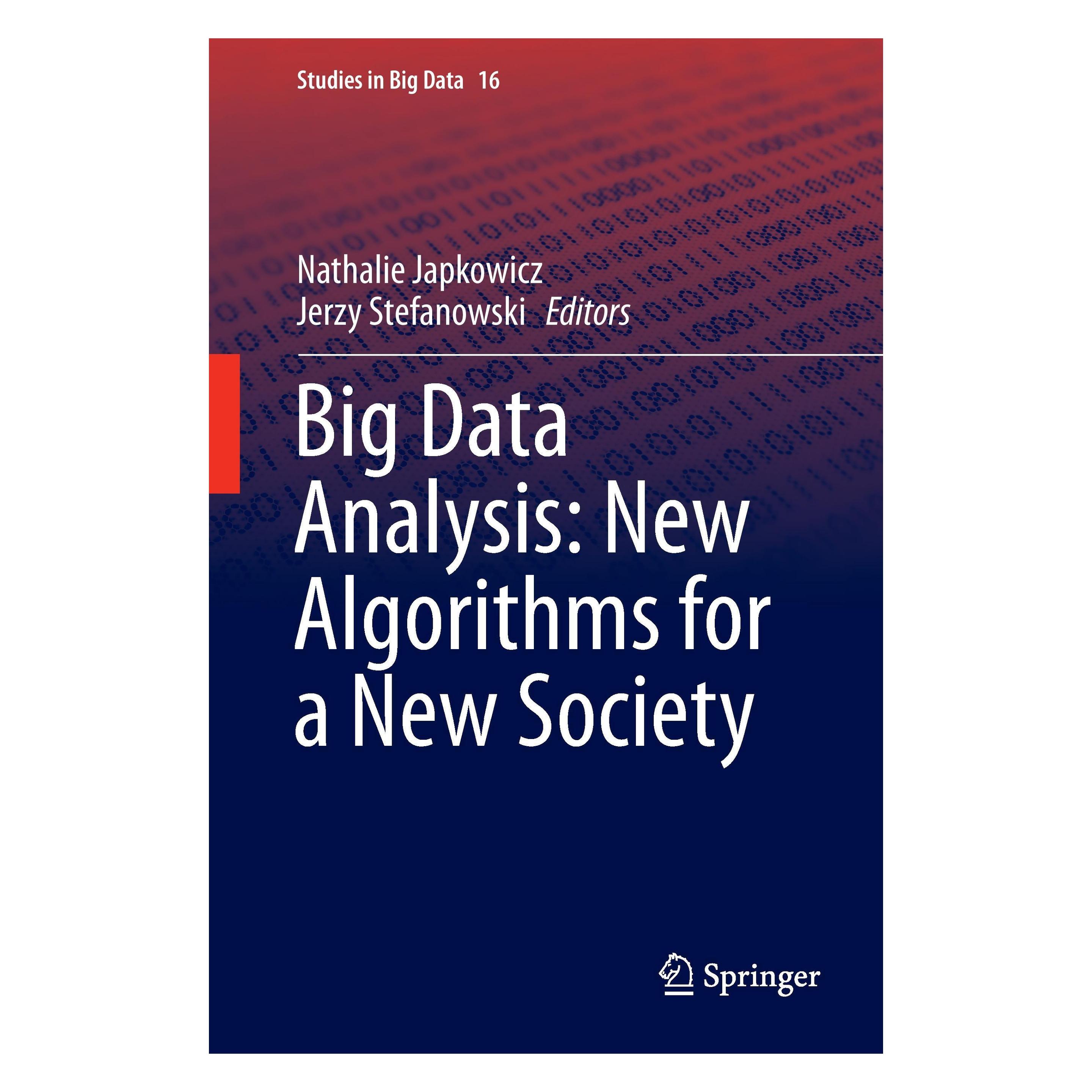 Springer Big Data Analysis: New Algorithms for a New Society (Englisch, Hardcover, Jerzy Stefanowski, Nathalie Japkowicz) (9783319269870)