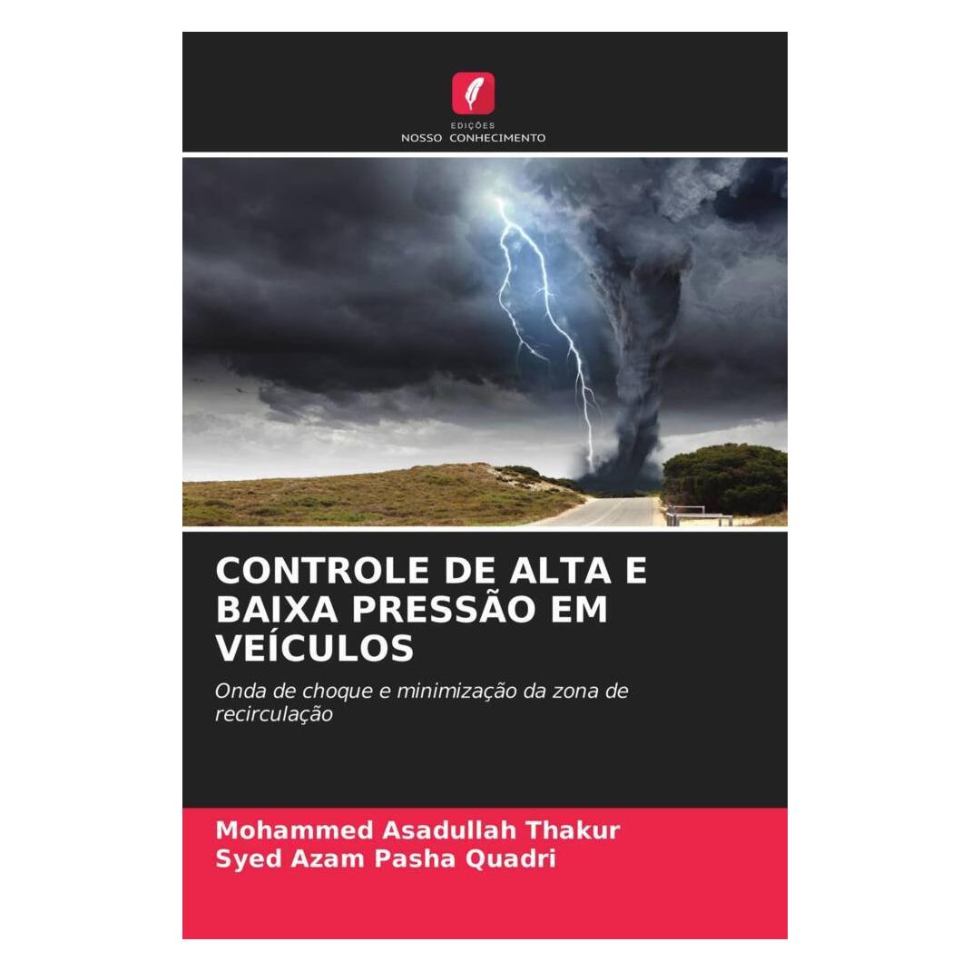 Edicoes Nosso Conhecimento Controle De Alta E Baixa Pressão Em Veículos (Softcover, Mohammed Asadullah Thakur, Syed Azam Pasha Quadri) (51481868)