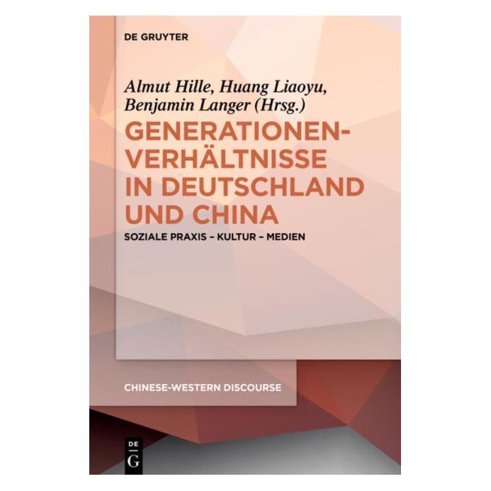 De Gruyter Generationenverhältnisse in Deutschland (Deutsch, Hardcover, Almut Hille, Benjamin Langer, Liaoyu Huang) (67764530)
