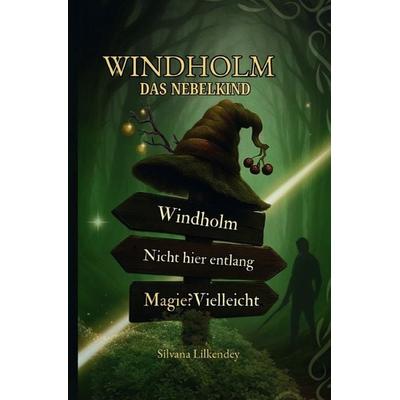 Windholm-Saga / Windholm Das Nebelkind, Taschenbuch von Silvana Lilkendey, Epubli, 978-3-565-03629-5