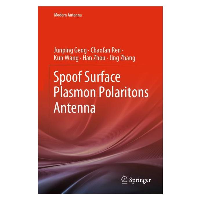 Springer Spoof Surface Plasmon Polaritons Antenna (Englisch, Hardcover, Chaofan Ren, Han Zhou, Jing Zhang, Junping Geng, Kun Wang) (63694200)
