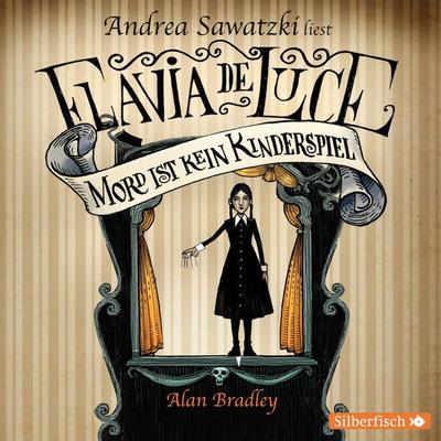 Mord ist kein Kinderspiel / Flavia de Luce Band 2 - Alan Bradley, CD, 9783867426824