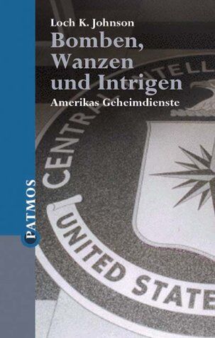 Johnson, Loch K. - Bomben, Wanzen und Intrigen - Preis vom 09.10.2026 07:28:09 h
