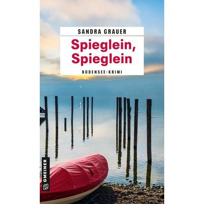 Spieglein, Taschenbuch von Sandra Grauer, Gmeiner-Verlag, 978-3-8392-8039-3