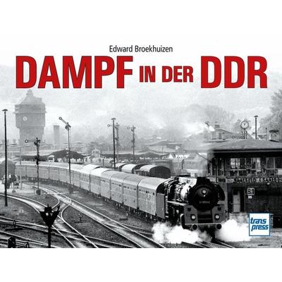 Dampf in der DDR, Gebundene Ausgabe von Edward H. Broekhuizen, Motorbuch Verlag, 978-3-613-71707-7