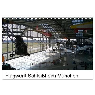 Flugwerft Schleißheim München (Tischkalender 2027 DIN A5 quer), CALVENDO Monatskalender