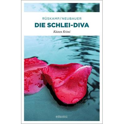 Die Schlei-Diva, Taschenbuch von Arnd Rüskamp,Hendrik Neubauer, Emons Verlag