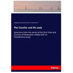 The Cavalier and His Lady, Belletristik von Margaret Cavendish Duchess of Newcastle