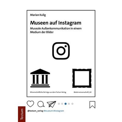 Museen auf Instagram, Taschenbuch von Marian Kulig, Tectum Wissenschaftsverlag, 978-3-8288-4733-0