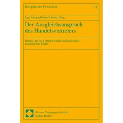 Der Ausgleichsanspruch des Handelsvertreters, Taschenbuch von Ingo Saenger,Reiner Schulze, Nomos, 978-3-7890-6481-4