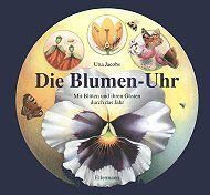 Una Jacobs - Die Blumen-Uhr. Mit Blüten und ihren Gästen durch das Jahr - Preis vom 09.10.2026 07:28:09 h