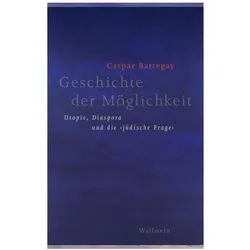 Geschichte der Möglichkeit, Fachbücher von Caspar Battegay