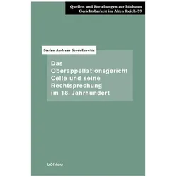 Das Oberappellationsgericht Celle und seine Rechtsprechung im 18. Jahrhundert, Fachbücher von Stefan Andreas Stodolkowitz