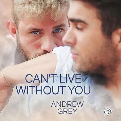 Can't Live Without You: Forever Yours, Book 1 (Unabridged) - Andrew Grey, Audio, 4071498919552