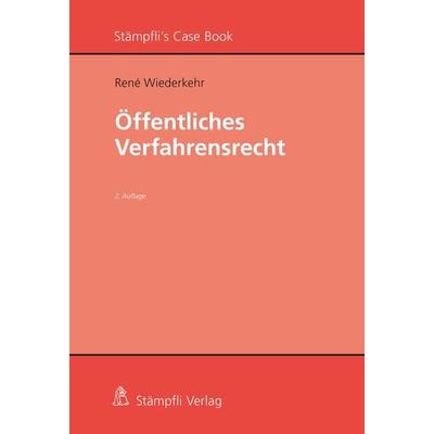 Öffentliches Verfahrensrecht, Taschenbuch von René Wiederkehr, Stämpfli Verlag AG, 978-3-7272-3783-6