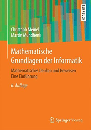 Christoph Meinel - Mathematische Grundlagen der Informatik: Mathematisches Denken und Beweisen Eine Einführung - Preis vom 01.10.2026 17:08:56 h