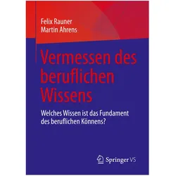 Vermessen des beruflichen Wissens, Fachbücher von Martin Ahrens, Felix Rauner