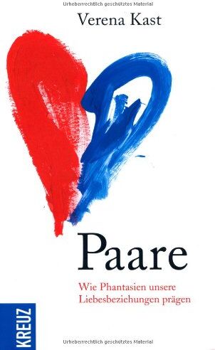 Verena Kast - Paare: Wie Phantasien unsere Liebesbeziehungen prägen - Preis vom 09.10.2026 07:28:09 h