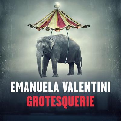 Grotesquerie - Emanuela Valentini, Audio, 9789152126059