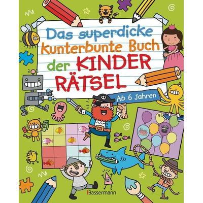 Das superdicke kunterbunte Buch der Kinderrätsel. Der Doppelband, Taschenbuch von Jess Bradley,Sarah Lawrence, Bassermann, 978-3-8094-4948-5