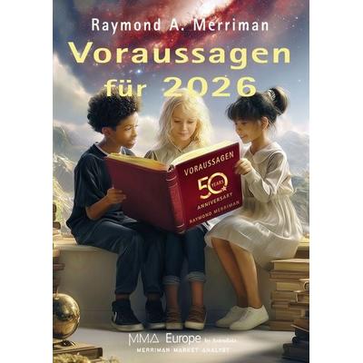 Voraussagen für 2026, Taschenbuch von Raymond A. Merriman, Astrodata, 978-3-906881-18-8
