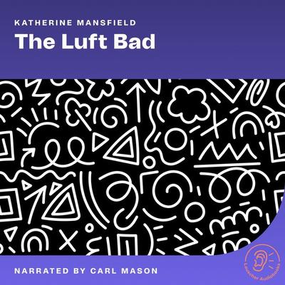 The Luft Bad - Katherine Mansfield, Audio, 9783711944061