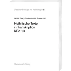 Hethitische Texte in Transkription KBo 13, Fachbücher von Francesco G. Barsacchi, Giulia Torri