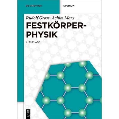 Festkörperphysik, Gebundene Ausgabe von Rudolf Gross,Achim Marx, De Gruyter, 978-3-11-078234-9