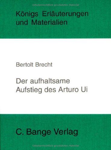 Bertolt Brecht - Königs Erläuterungen und Materialien, Bd.398, Der aufhaltsame Aufstieg des Arturo Ui - Preis vom 09.10.2026 07:28:09 h