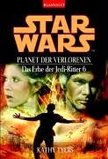 Kathy Tyers - Star Wars: Das Erbe der Jedi-Ritter 6: Planet der Verlorenen: BD 6 - Preis vom 17.10.2026 19:25:27 h