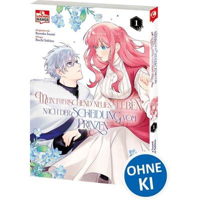 Mein erfrischend neues Leben nach der Scheidung vom Prinzen 01, Taschenbuch von Kyouka Izumi, Loewe, 978-3-7432-2629-6