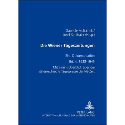 Die Wiener Tageszeitungen, Taschenbuch von , Peter Lang GmbH, Internationaler Verlag der Wissenschaften, 978-3-631-39753-4